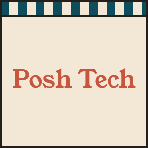 Posh Tech