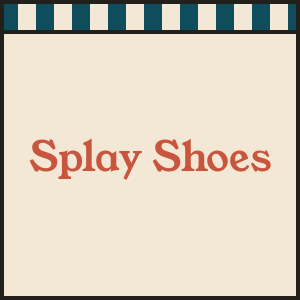 Splay Shoes