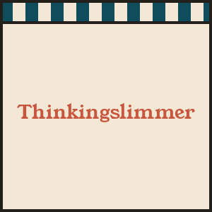 Thinkingslimmer