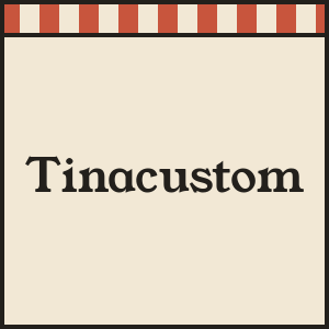Tinacustom